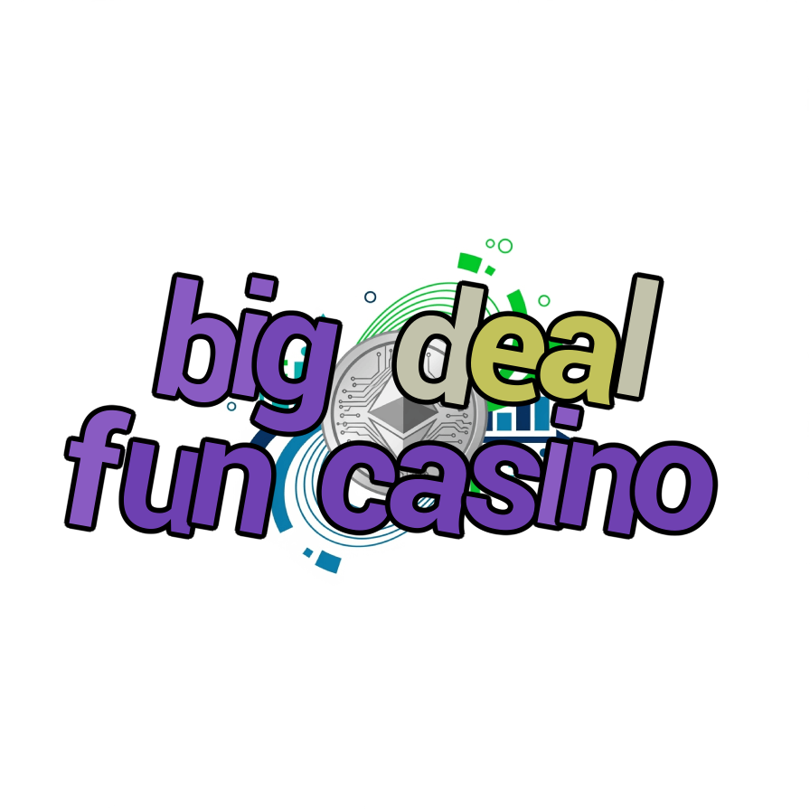 big deal fun casino